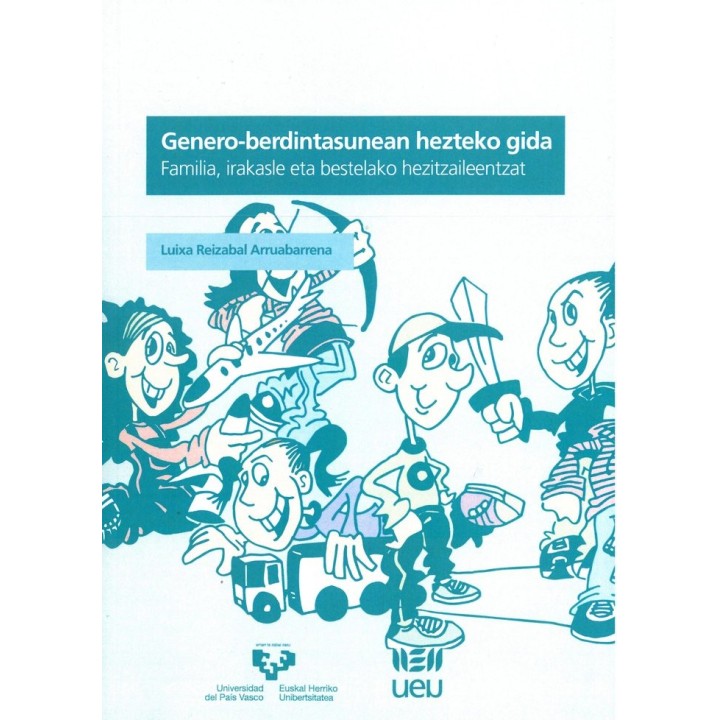 GENERO-BERDINTASUNEAN HEZTEKO GIDA. FAMILIA, IRAKASLE ETA BE