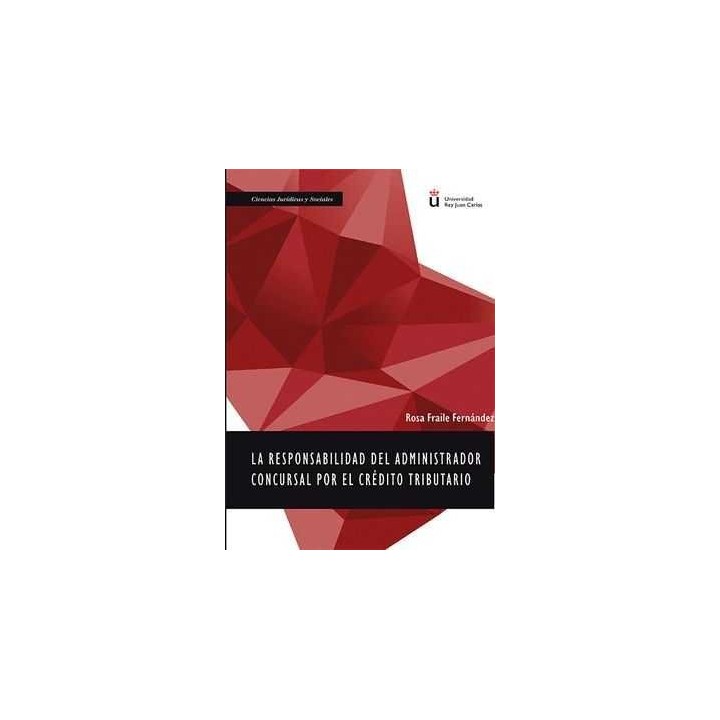 RESPONSABILIDAD DEL ADMINISTRADOR CONCURSAL POR EL CREDITO T