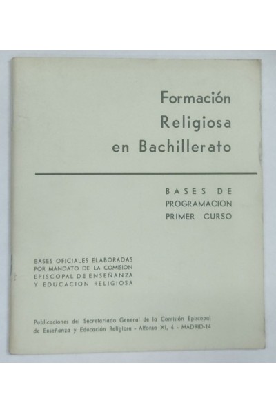 Formación Religiosa en Bachillerato. Bases de programación Primer Curso