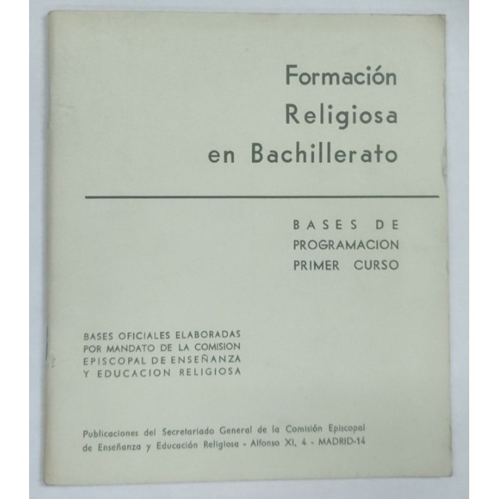 Formación Religiosa en Bachillerato. Bases de programación Primer Curso