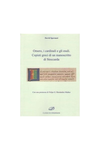 OMERO, I CARDINALI E GLI ESULI. COPISTI GRECI DI UN MANOSCRI