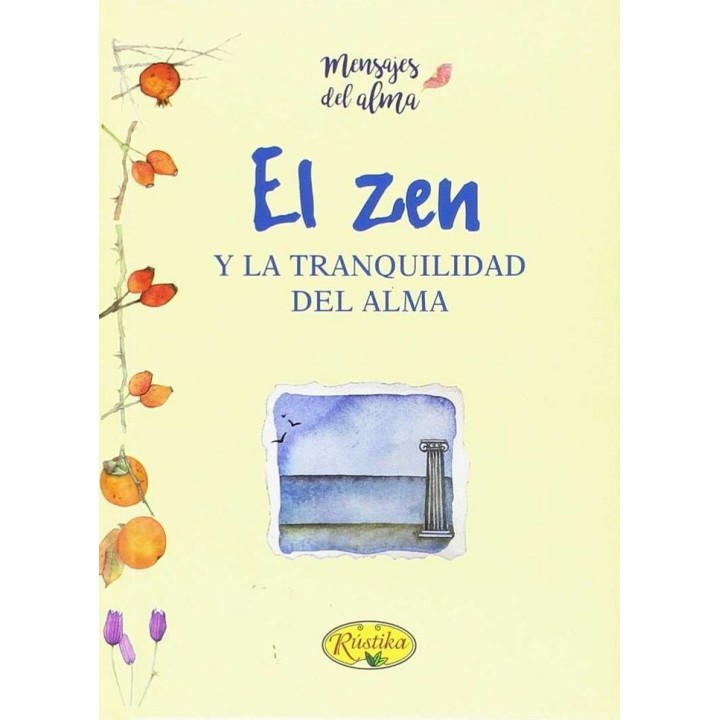 ZEN Y LA TRANQUILIDAD DEL ALMA, EL/MENSAJES DEL AL