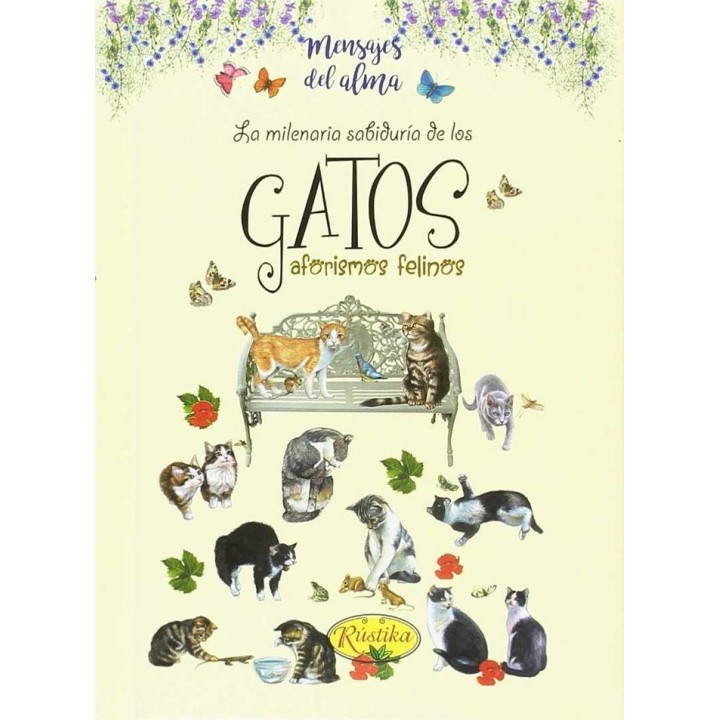 MILENARIA SABIDURIA DE LOS GATOS, LA/MENSAJES DEL