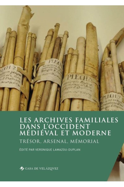 LES ARCHIVES FAMILIALES DANS L'OCCIDENT MEDIEVAL ET MODERNE
