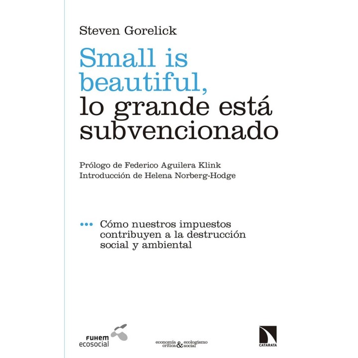 SMALL IS BEAUTIFUL LO GRANDE ESTA SUBVENCIONADO