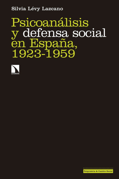 PSICOANALISIS Y DEFENSA SOCIAL EN ESPAÑA 1923-1959