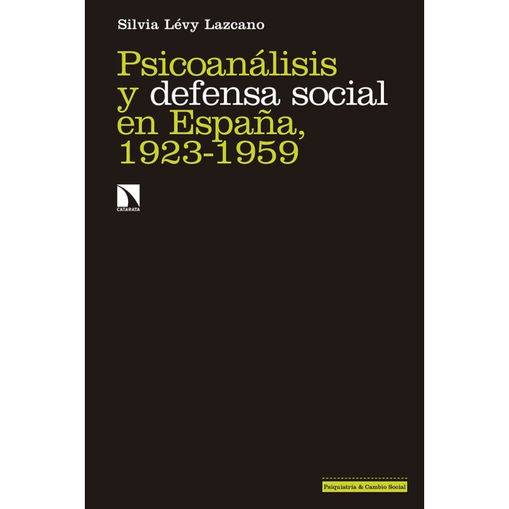 PSICOANALISIS Y DEFENSA SOCIAL EN ESPAÑA 1923-1959