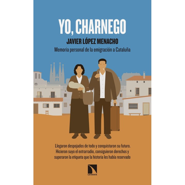 YO CHARNEGO MEMORIA PERSONAL DE LA EMIGRACION A CATALUÑA