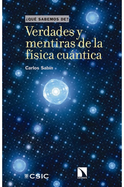 VERDADES Y MENTIRAS DE LA FISICA CUANTICA