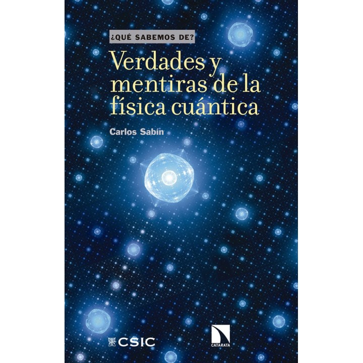 VERDADES Y MENTIRAS DE LA FISICA CUANTICA