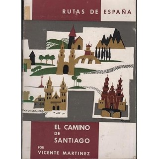 RUTAS DE ESPAÑA: EL CAMINO DE SANTIAGO