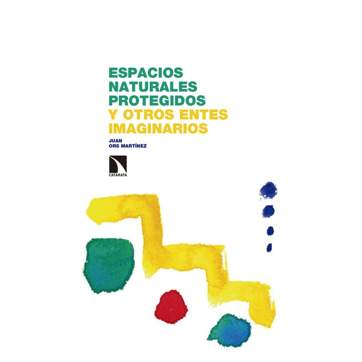 ESPACIOS NATURALES PROTEGIDOS Y OTROS ENTES IMAGINARIOS