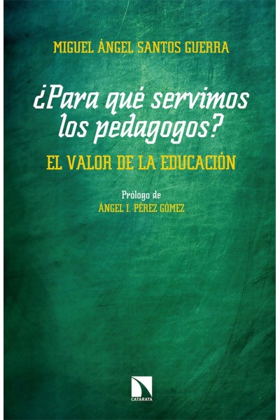PARA QUE SERVIMOS LOS PEDAGOGOS EL VALOR DE LA EDUCACION
