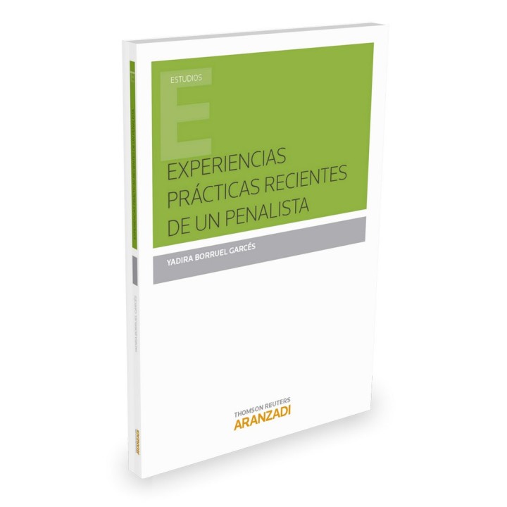 EXPERIENCIAS PRACTICAS RECIENTES DE UN PENALISTA