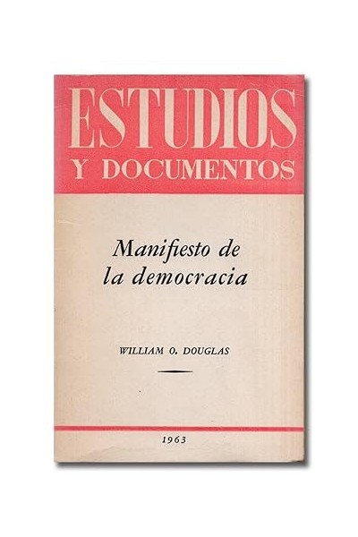 ESTUDIOS Y DOCUMENTOS. MANIFIESTO DE LA DEMOCRACIA.