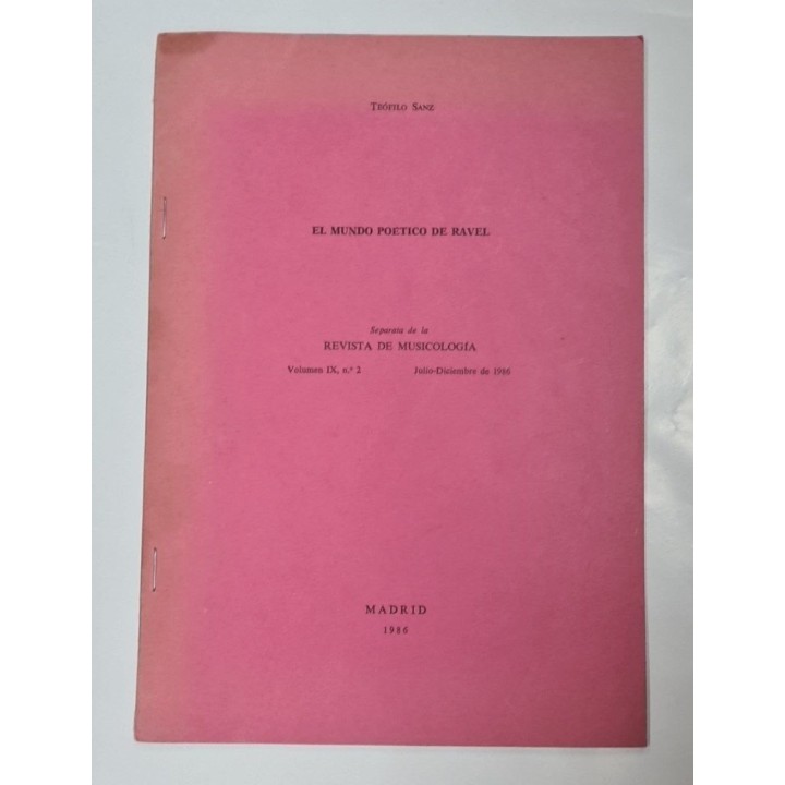 EL MUNDO POÉTICO DE RAVEL. REVISTA DE MUSICOLOGÍA VOL. IX Nº2. JULIO-DICIEMBRE 1986.