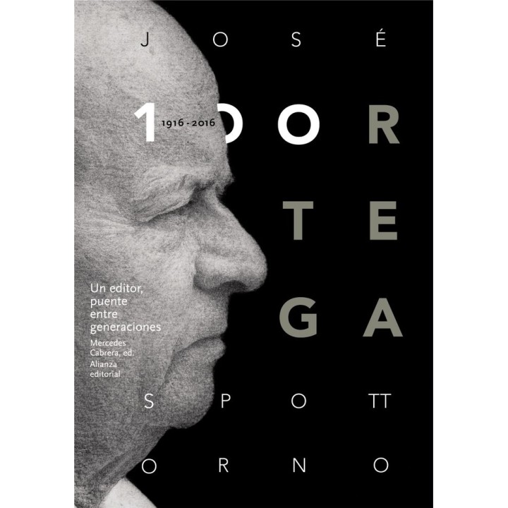 JOSE ORTEGA SPOTTORNO 1916-2016 UN EDITOR PUENTE ENTRE