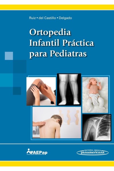 ORTOPEDIA INFANTIL PRACTICA PARA PEDIATRAS