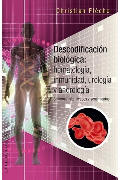 DESCODIFICACION BIOLOGICA: HEMATOLOGIA, INMUNOLOGIA, UROLOGI