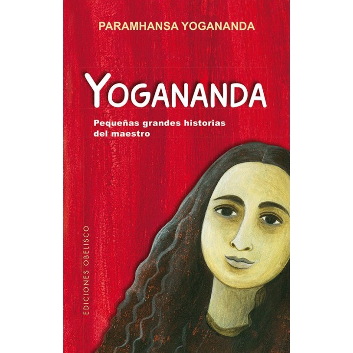 YOGANANDA PEQUEÑAS GRANDES HISTORIAS DEL