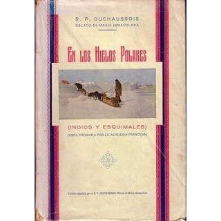 En Los Hielos Polares. Indios Y Esquimales. Obra Premiada por la academia francesa.