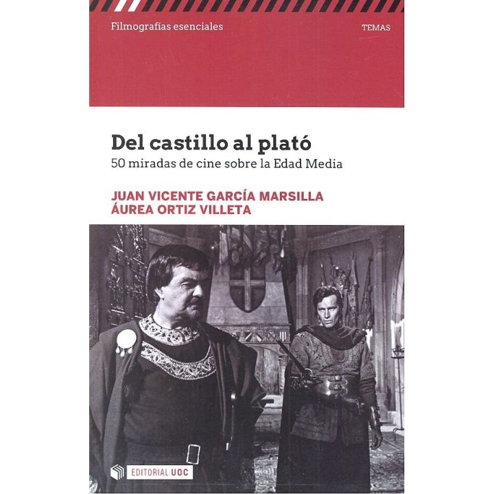 DEL CASTILLO AL PLATO 50 MIRADAS DE CINE SOBRE LA EDAD MED
