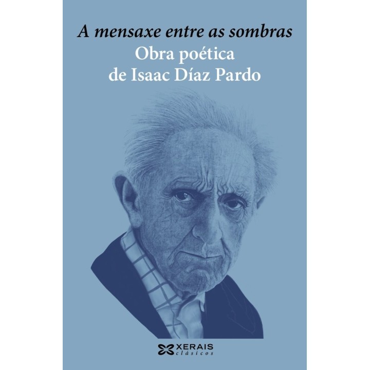 A MENSAXE ENTRE AS SOMBRAS OBRA POETICA ISAAC DIAZ PARDO GA
