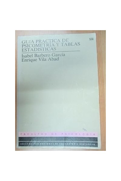 GUIA PRACTICA DE PSICOMETRIA Y TABLAS ESTADISTICAS.