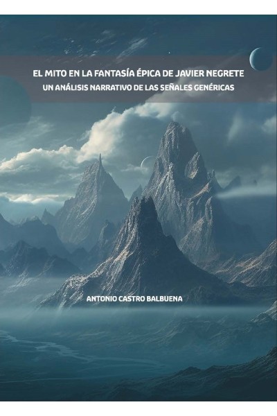 EL MITO EN LA FANTASIA EPICA DE JAVIER NEGRETE