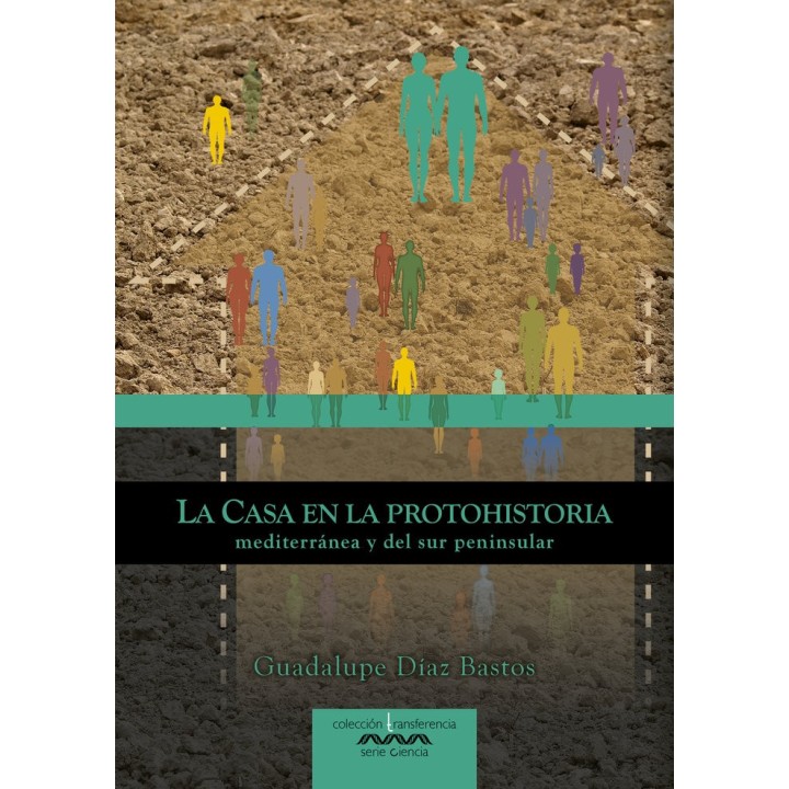 LA CASA EN LA PROTOHISTORIA MEDITERRANEA Y DEL SUR PENINSUL