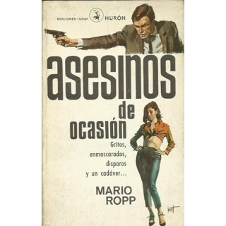 Asesinos de ocasión. Gritos, enmascarados, disparos y un cadáver
