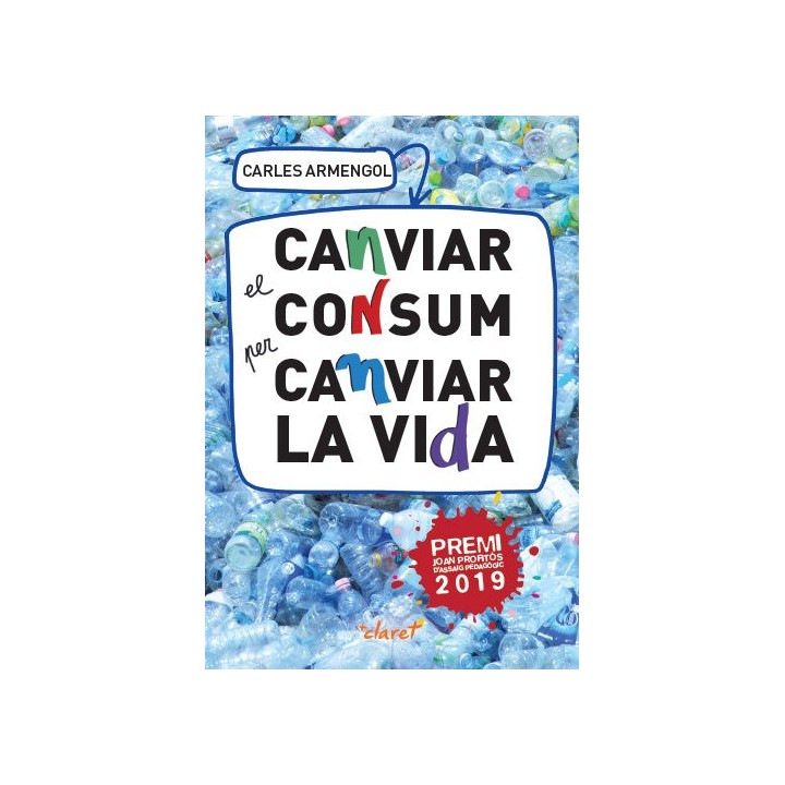 CANVIAR EL CONSUM PER CANVIAR LA VIDA