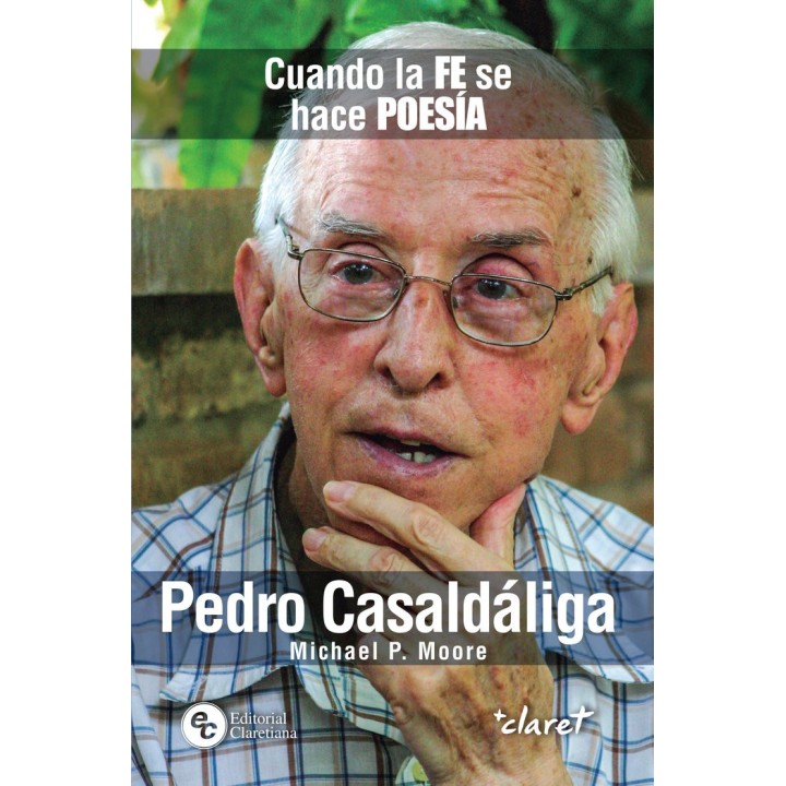 PEDRO CASALDALIGA CUANDO LA FE SE HACE POESIA