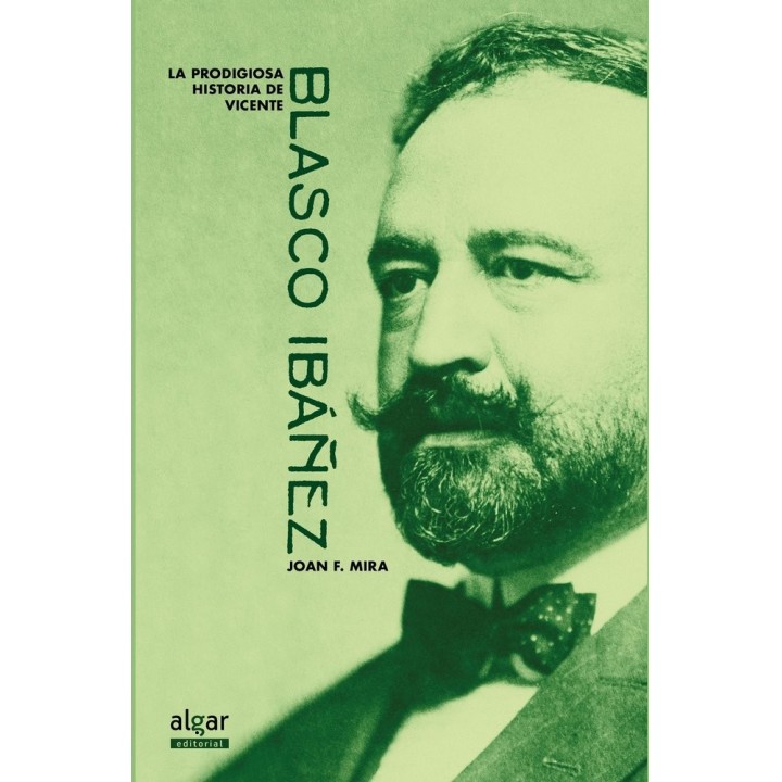 PRODIGIOSA HISTORIA DE VICENTE BLASCO IBAÑEZ,LA