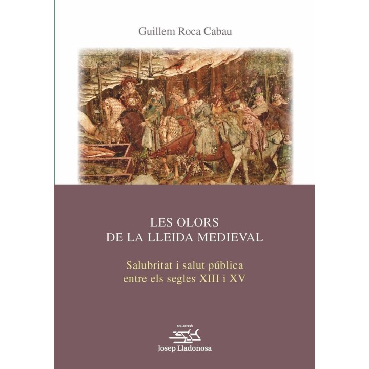 LES OLORS DE LA LLEIDA MEDIEVAL