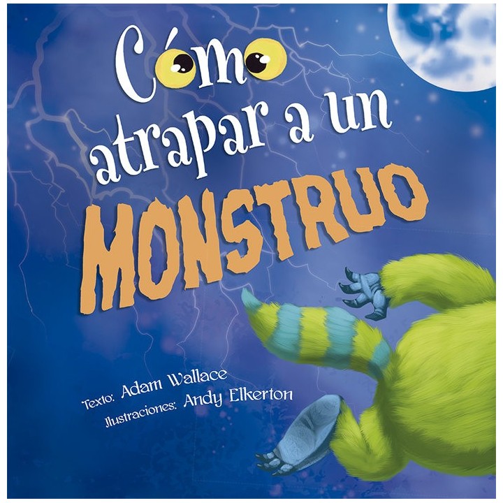 COMO ATRAPAR A UN MONSTRUO