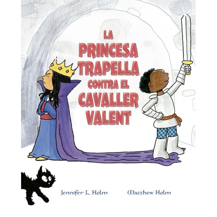 LA PRINCESA TRAPELLA CONTRA EL CAVALLER VALENT