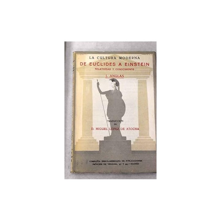 LA CULTURA MODERNA DE EUCLIDES A EINSTEIN. RELATIVIDAD Y CONOCIMIENTO.