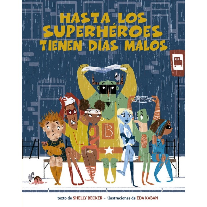 HASTA LOS SUPERHEROES TIENEN DIAS MALOS