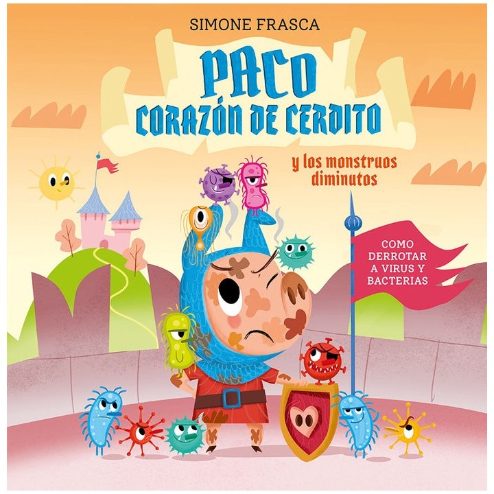 PACO CORAZON DE CERDITO Y LOS MONSTRUOS DIMINUTOS
