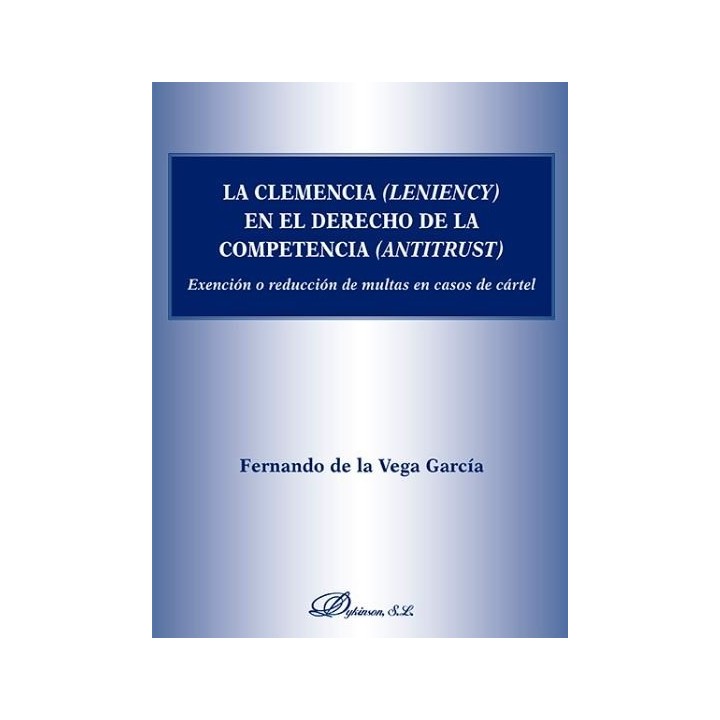 CLEMENCIA (LENIENCY) EN EL DERECHO DE LA COMPETENCIA (ANTITR