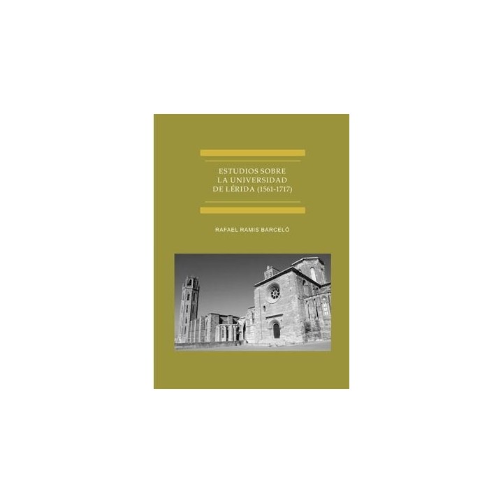 ESTUDIOS SOBRE LA UNIVERSIDAD DE LERIDA (1561-1717)