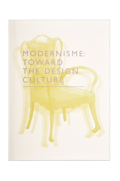 MODERNISME TOWARD A CULTURE OF DESIGN