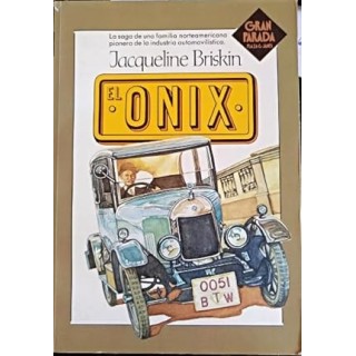EL ONIX. LA SAGA DE UNA FAMILIA NORTEAMERICANA PIONERA DE LA INDUSTRIA AUTOMIVILÍSTICA.
