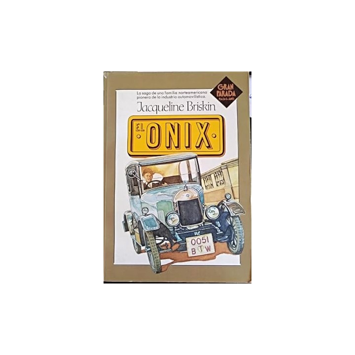 EL ONIX. LA SAGA DE UNA FAMILIA NORTEAMERICANA PIONERA DE LA INDUSTRIA AUTOMIVILÍSTICA.