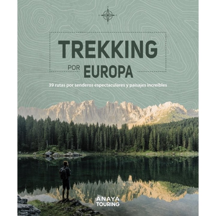 TREKKING POR EUROPA 39 RUTAS POR CAMINOS