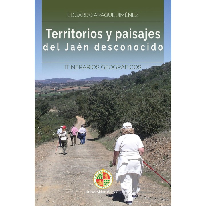 TERRITORIOS Y PAISAJES DEL JAEN DESCONOCIDO