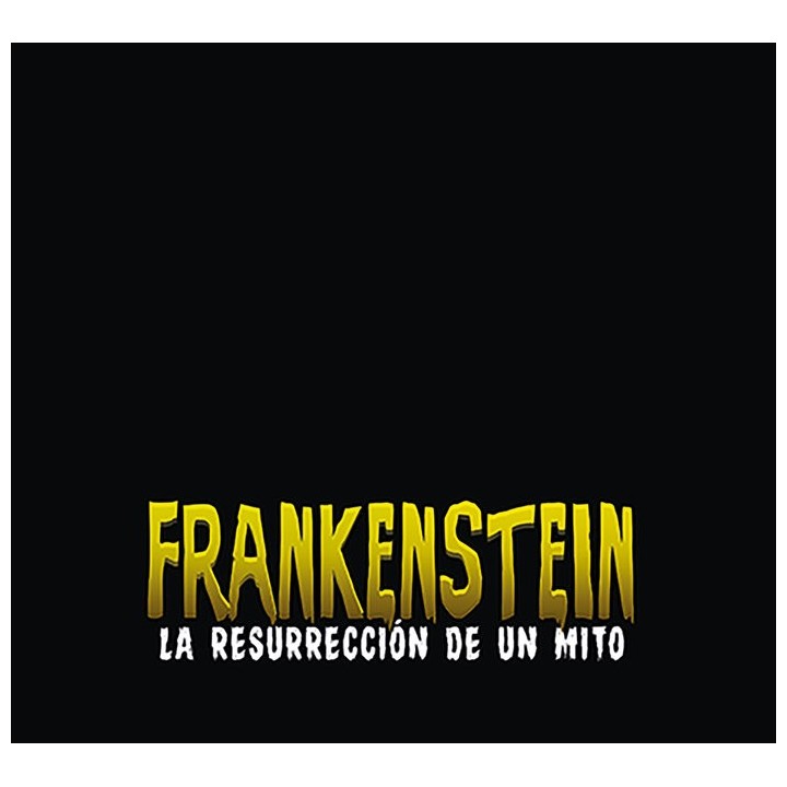 FRANKENSTEIN LA RESURRECION DE UN MITO