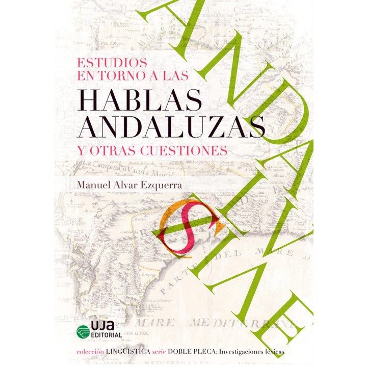ESTUDIOS ENTORNO A LAS HABLAS ANDALUZAS Y OTRAS CUESTIONES