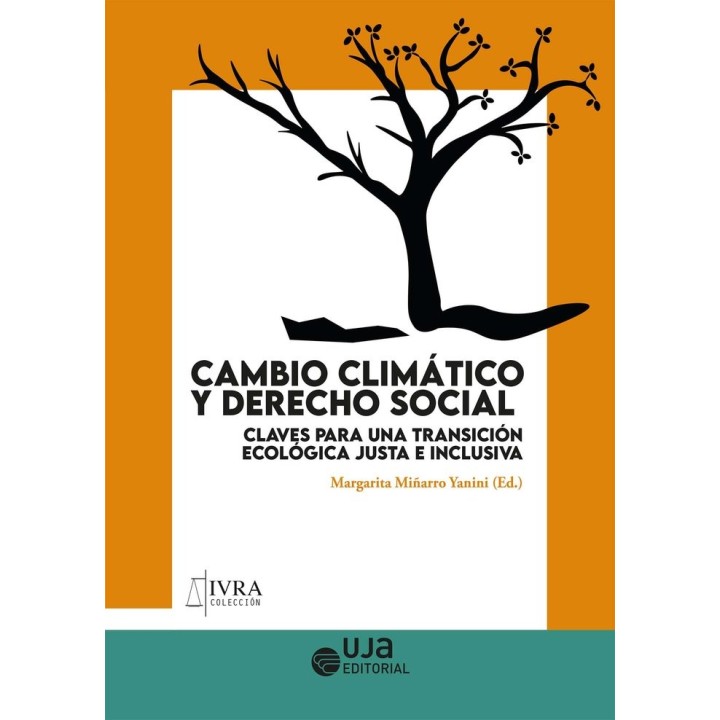 CAMBIO CLIMATICO Y DERECHO SOCIAL CLAVES PARA UNA TRANSICIO